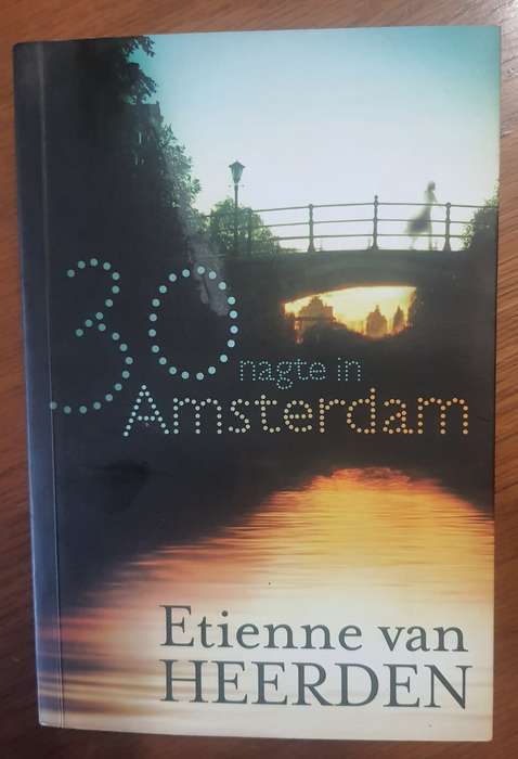 Etienne van Heerden - 30 nagte in Amsterdam
